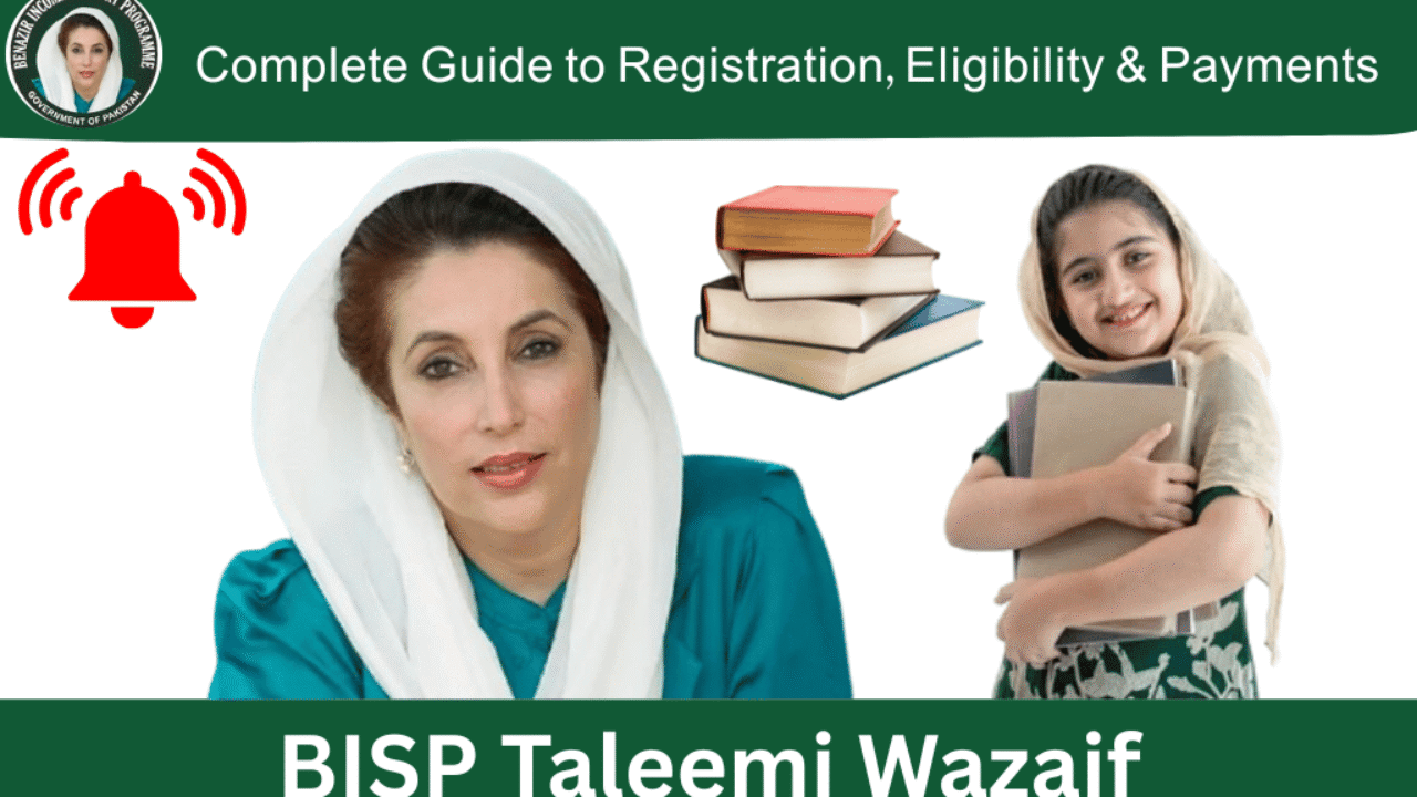Benazir Taleemi Wazaif Program 2025 – Complete Guide to Registration, Eligibility & Payments